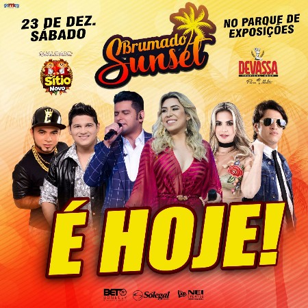 Chegou o grande dia do Brumado Sunset no Parque de Exposições