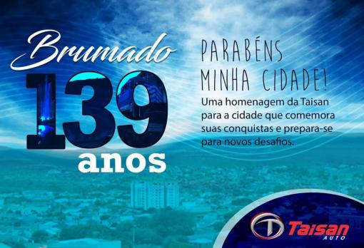 Brumado 139 anos: Uma homenagem da Taisan Auto