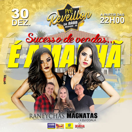 Brumado: Raneychas e Banda Magnatas farão a festa no Pré Reveillon na AABB neste sábado (30)