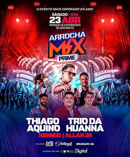 Brumado: Dia 23 de abril tem o Arrocha Mix Prime com Thiago Aquino, Trio da Huanna, Kenned e Allan Jr