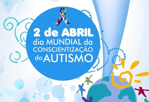 02 de abril: Dia Mundial de Conscientização sobre o Autismo 