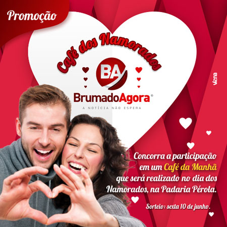 O sorteio da Promoção 'Café dos Namorados Brumado Agora' acontece nesta sexta; participe