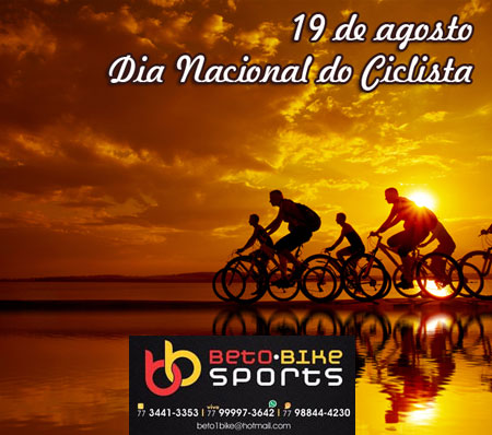19 de agosto dia nacional do Ciclista - Uma homenagem da loja Beto Bike Sports