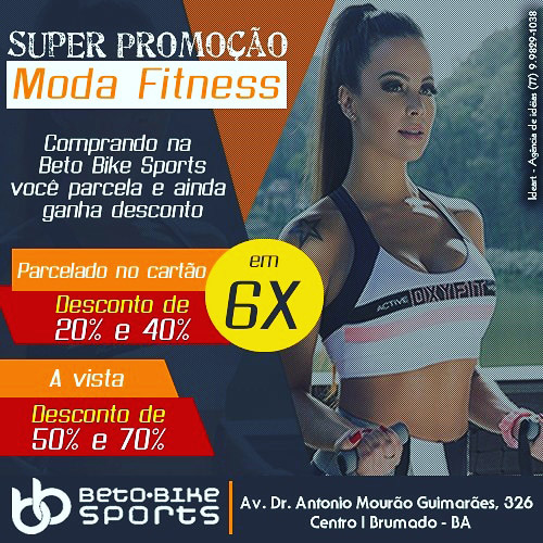  Beto Bike Sports lança super promoção em moda fitness