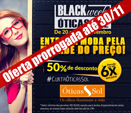 Brumado: Black Week da Óticas Sol com descontos de 50% foi prorrogada