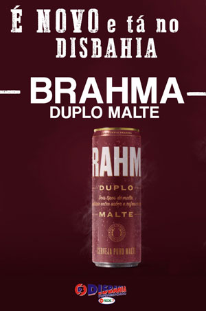 Chegou no Disbahia Supermercado a Brahma Duplo Malte
