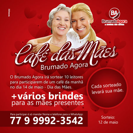 Último dia para participar da Promoção Café das Mães - Brumado Agora
