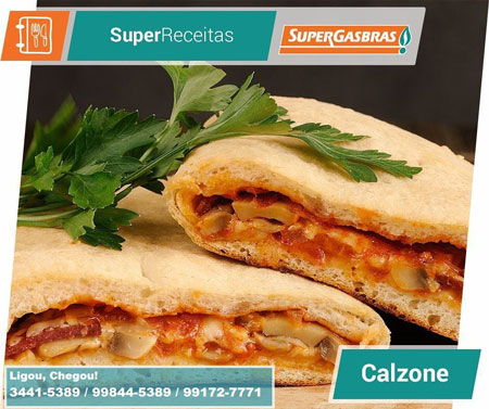 Super receitas - Lidergás Supergasbras: Calzone