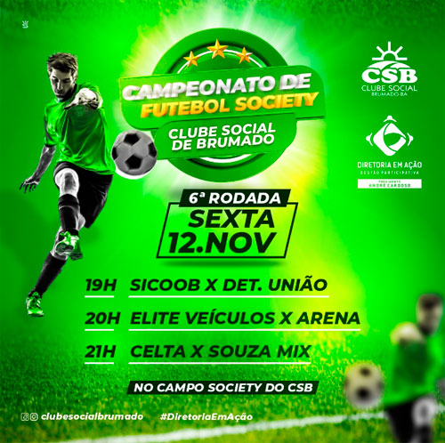 Nesta sexta (12) acontece a 6ª rodada do Campeonato de Futebol Society do Clube Social