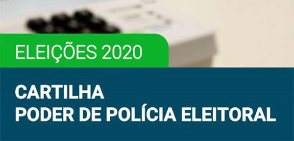 Eleições 2020: TRE-BA lança cartilha sobre o poder de polícia da Justiça Eleitoral