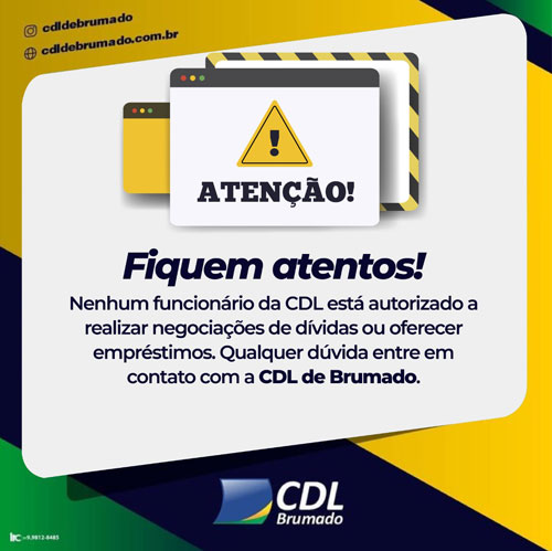 Brumado: CDL informa que nenhum funcionário está autorizado a realizar negociação de dívidas ou oferecer empréstimos