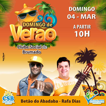 Clube Social de Brumado realiza dia 04/03 'Domingo de Verão' com Betão do Abadaba e Rafa Dias