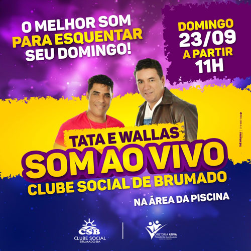  Clube Social de Brumado: neste domingo (23) tem som ao vivo com Tata e Wallas