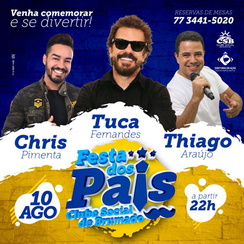 Festa dos Pais do Clube Social de Brumado terá shows de Tuca Fernandes, Chris Pimenta e Thiago Araújo