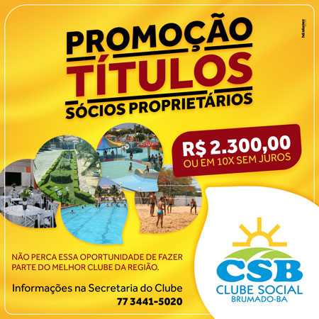 Clube Social de Brumado está com promoção para aquisição de título sócio proprietário