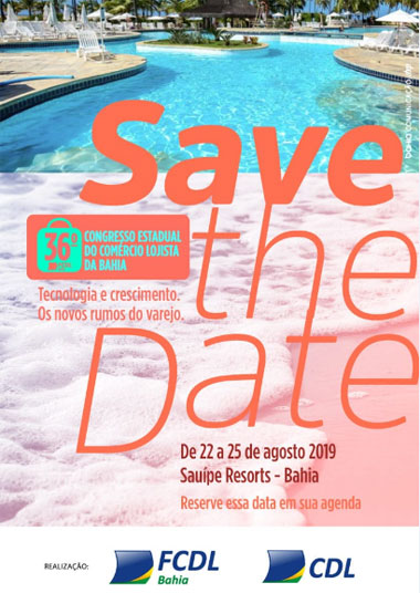 Participe do 36ª Congresso Estadual do Comercio Lojista da Bahia