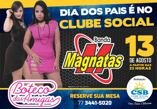 Festa dos Pais no Clube Social de Brumado será animada pelas Bandas Magnatas e Boteco das Amigas
