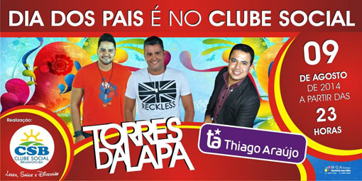 Confirmado: Torres da Lapa e Thiago Araújo na festa do Dia dos Pais no Clube Social de Brumado