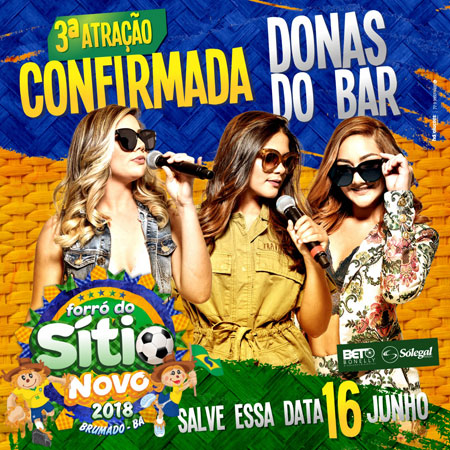 Forró do Sítio Novo 2018: Donas do Bar é a terceira atração confirmada