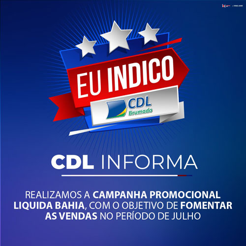  Brumado: CDL lança a campanha 'Eu Indico'