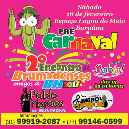Brumado: vem aí o Pré-Carnaval do 2º Encontro de Brumadenses amigos de BH 2017