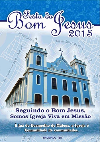 Brumado: Comunidade Católica festejará Bom Jesus de 28 de julho à 06 de agosto
