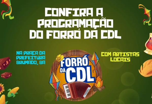 Brumado: Confira a programação do Forró da CDL