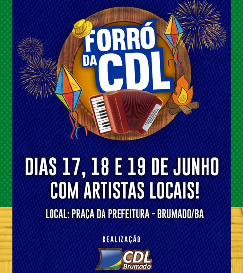 Brumado: Forró da CDL será realizado de 17 a 19 de junho na Praça da Prefeitura