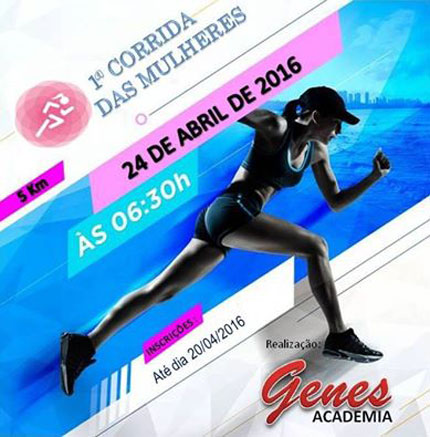 Genes Academia: Vem aí a 1ª Corrida das Mulheres
