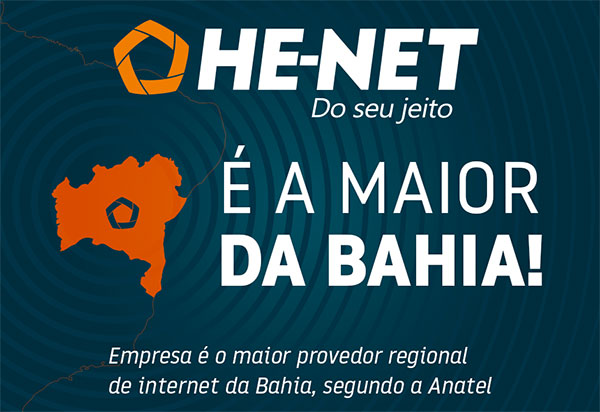 HE-NET É A MAIOR DA BAHIA! -  Empresa é o maior provedor regional de internet da Bahia, segundo a Anatel