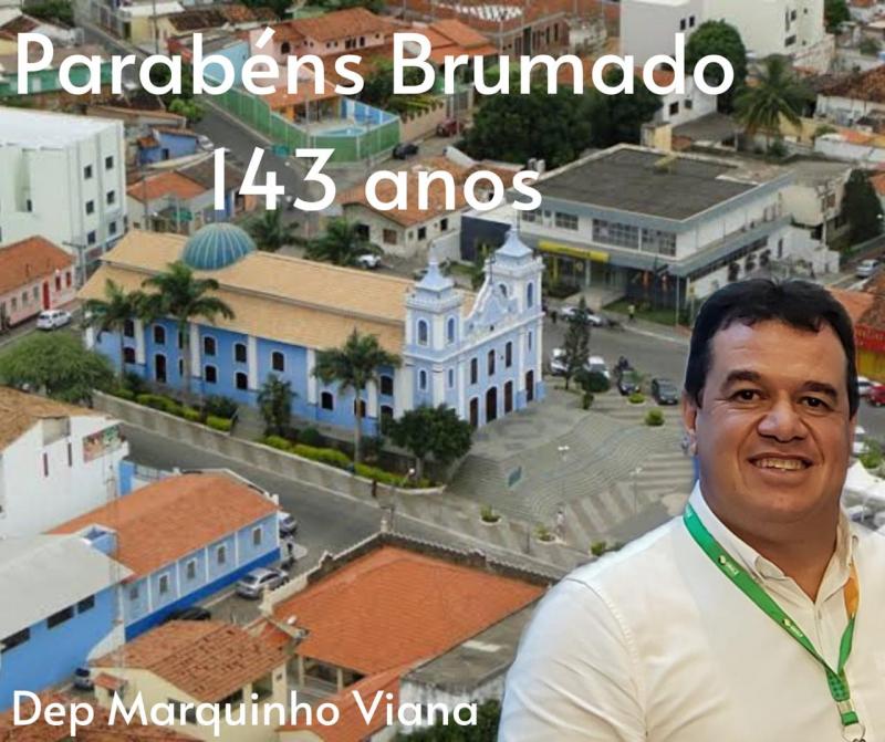 Deputado Marquinho Viana parabeniza Brumado pelos 143 anos de emancipação política