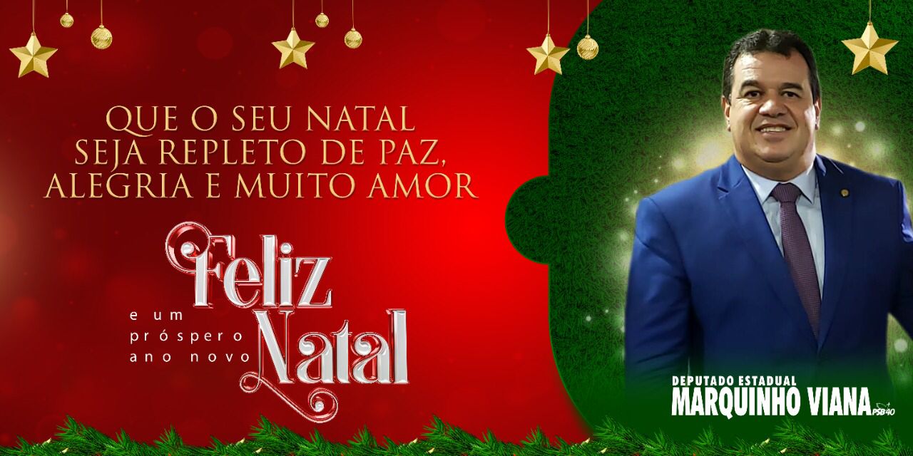Deputado Marquinho Viana deseja a todos um feliz Natal
