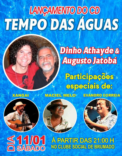 Dinho Athayde & Augusto Jatobá lançam CD 'Tempo das Águas' neste sábado (11) no Clube Social de Brumado