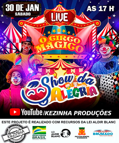 Brumado: Dia 30 de janeiro será transmitida a live Live Show da Alegria o Circo Mágico