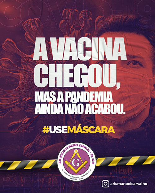 Loja Maçônica Manoel Carvalho lança campanha ‘A vacina chegou, mas a pandemia não acabou’