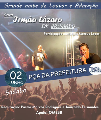 Brumado: grande noite de Louvor e Adoração será realizada na Praça da Prefeitura; evento terá a participação do Irmão Lázaro