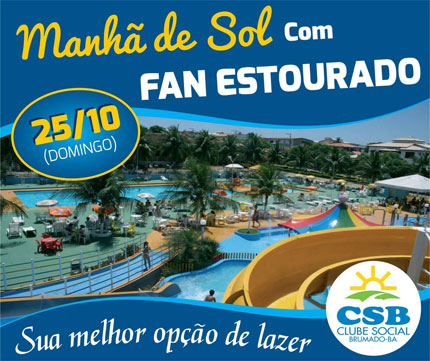 Clube Social de Brumado: Neste domingo tem manhã de sol ao som de Fan Estourado 