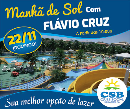 Clube Social de Brumado: Neste domingo tem manhã de sol ao som de Flávio Cruz