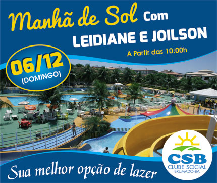 Clube Social de Brumado: Neste domingo tem manhã de sol ao Leidiane e Joilson