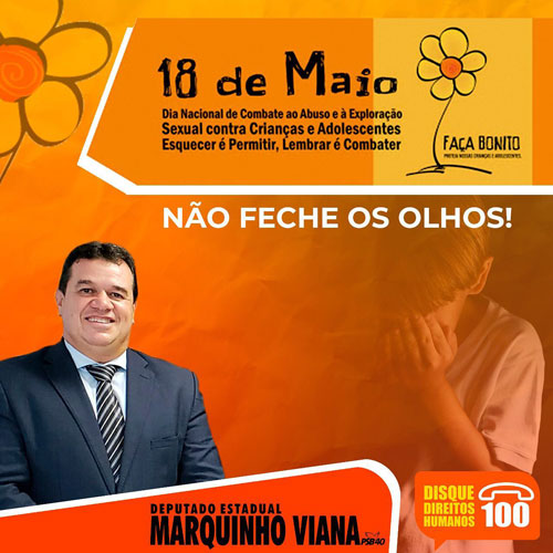 Deputado Marquinho Viana reforça o combate ao Abuso e à Exploração Sexual de Crianças