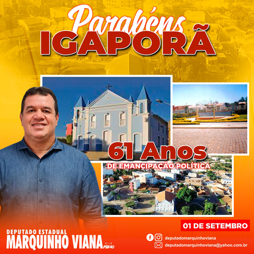 Deputado Marquinho Viana parabeniza Igaporã pelos 61 anos de emancipação política