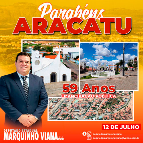 Deputado Marquinho Viana parabeniza Aracatu pelos 59 anos de emancipação política