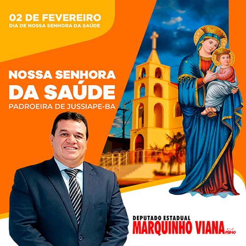 Deputado Marquinho Viana saúda Nossa Senhora da Saúde, padroeira de Jussiape