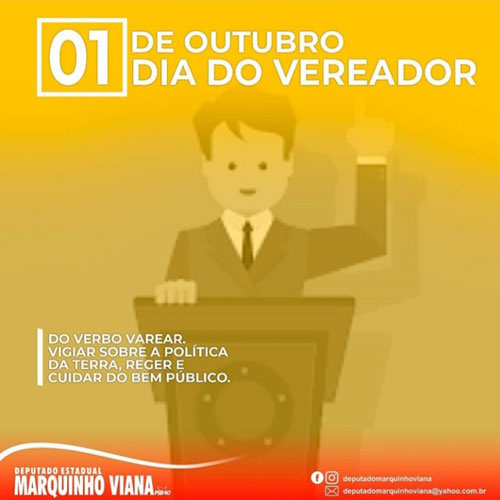 1º de outubro dia do vereador: Deputado Marquinho Viana parabeniza vereadores