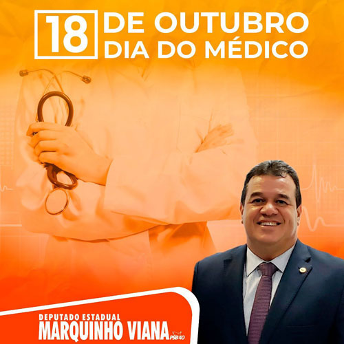 Deputado Marquinho Viana celebra Dia do Médico 