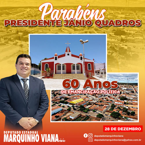 Deputado Marquinho Viana parabeniza Presidente Jânio Quadros
