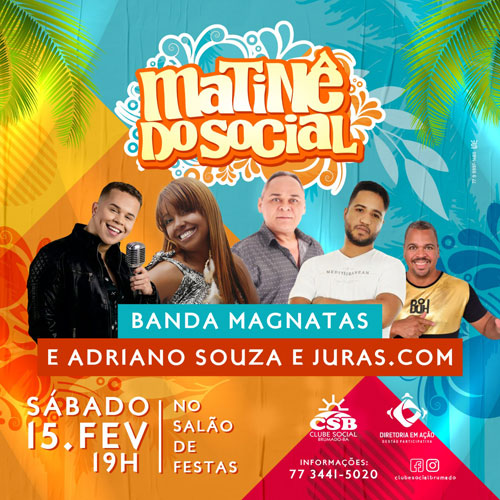 'Matinê do Social' acontece neste sábado (15) com Adriano Souza & Juras.Com e Banda Magnatas