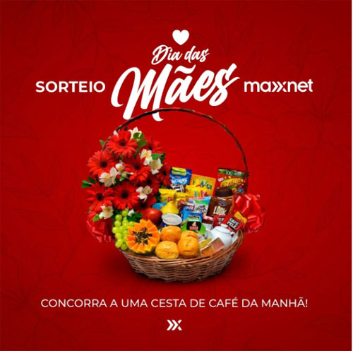 Maxxnet Brumado sorteará cesta de café da manhã em homenagem ao Dia das Mães