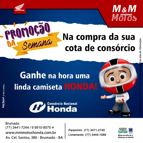 Brumado: faça um consórcio na M&M Motos e ganhe uma linda camiseta Honda