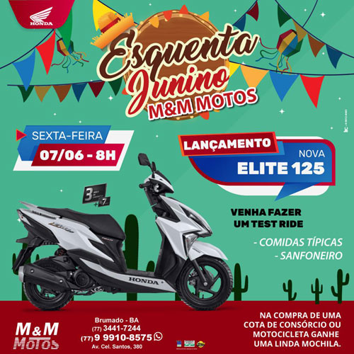 Esquenta Junino M & M Motos: Lançamento da Nova Elite 125 